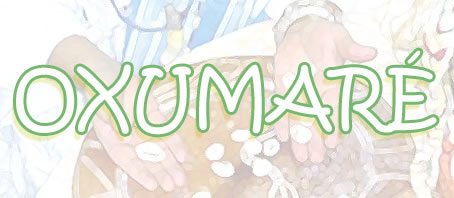 BLOG GRANDE INTERNO_ORIXAS_OXUMARE BLOG GRANDE INTERNO_ORIXAS_OXUMARE