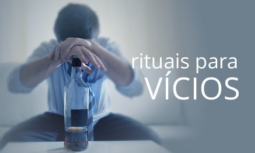 Rituais - Vícios
